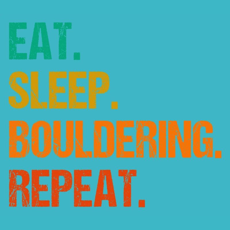 Eat Sleep Bouldering Repeat Rock Boulder Climbing