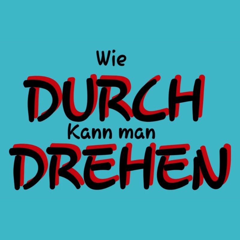 durchdrehen