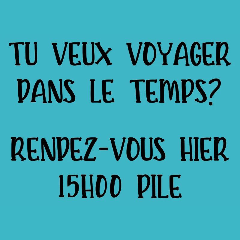 tu veux voyager dans le temps