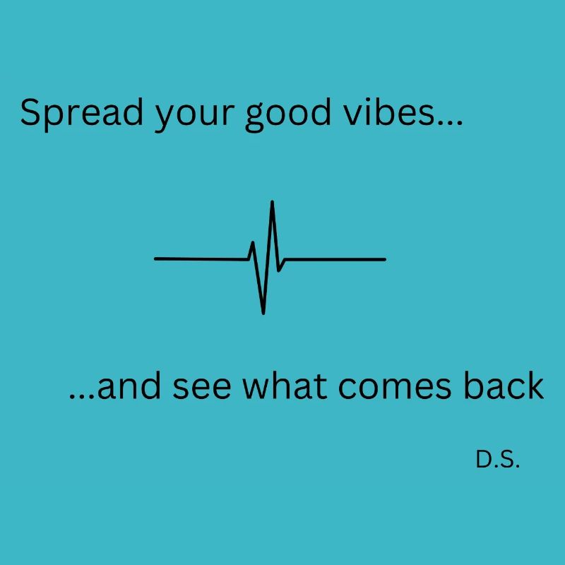 Spread your good vibes