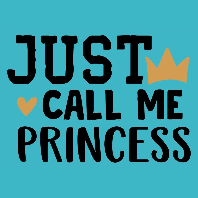 Just Call Me Princess