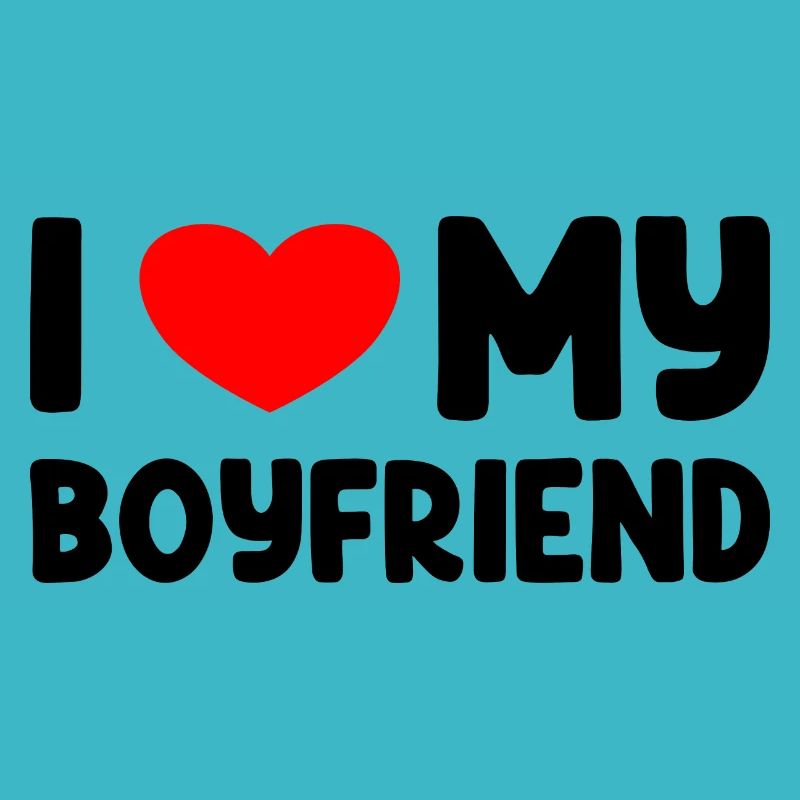 I Love My Boyfriend