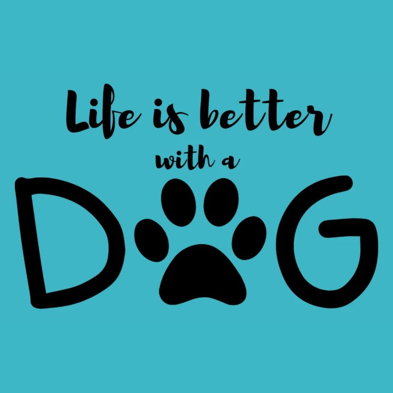 life is better with a dog