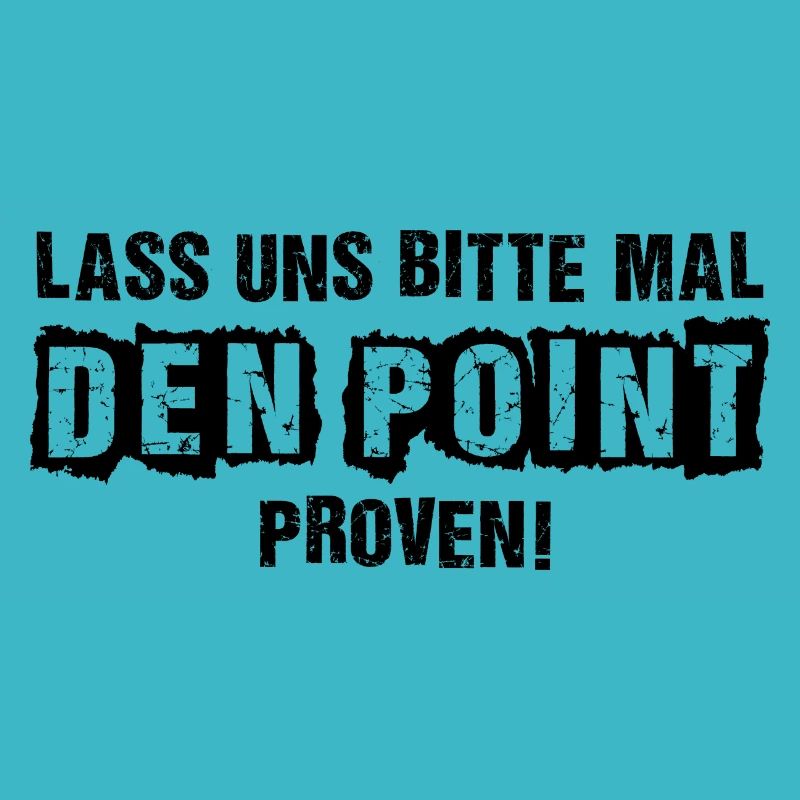 LASS UNS BITTE MAL DEN POINT PROVEN!