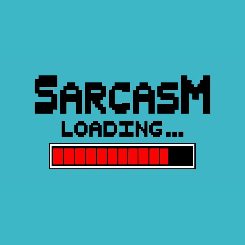Sarcasme Loading Humour