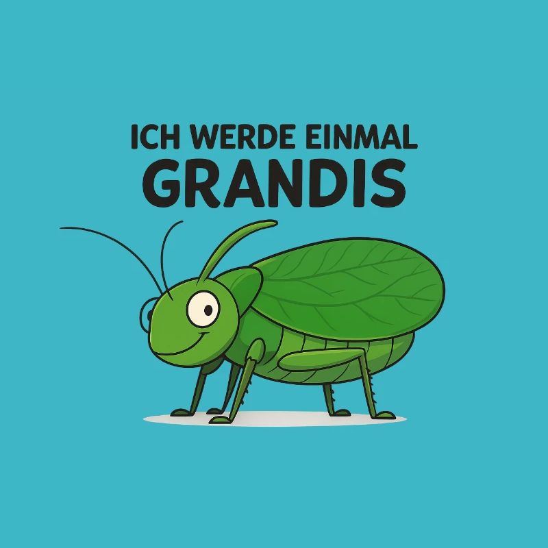 Ich werde einmal Grandis