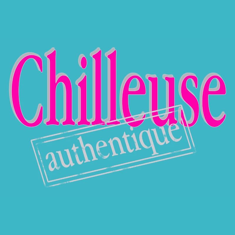 Chilleuse authentique