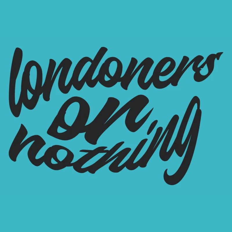 Londoner oder nichts