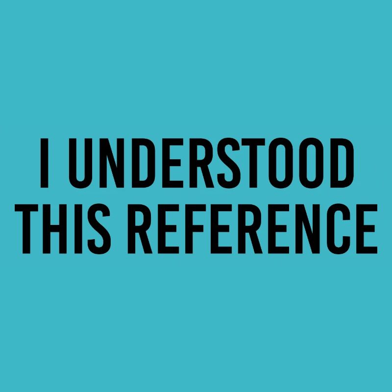 I understood this reference