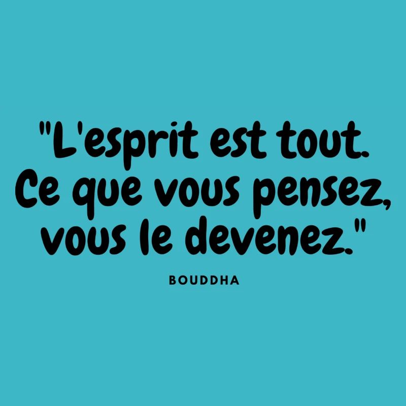 Ce que vous pensez, vous le devenez
