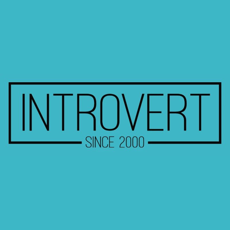 Introvert since 2000 black