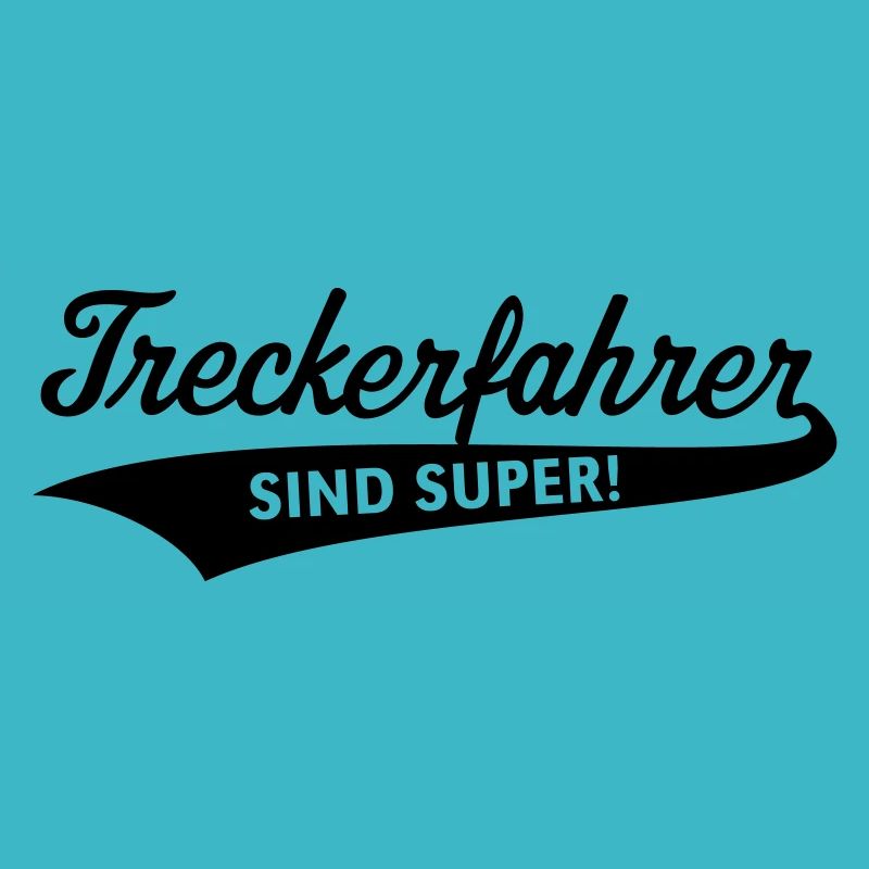 Treckerfahrer – Sind Super! (Trecker / B)