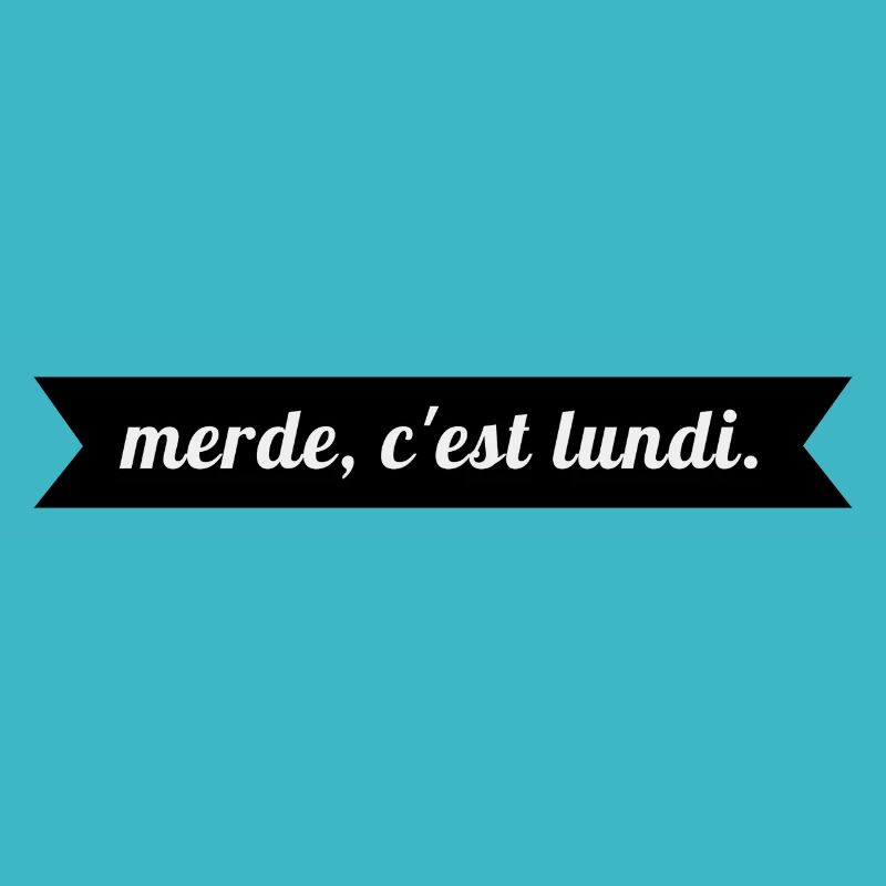 MERDE C'EST LUNDI