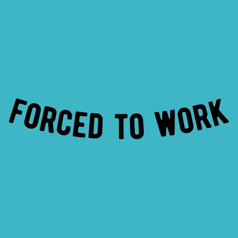 Forcé de travailler