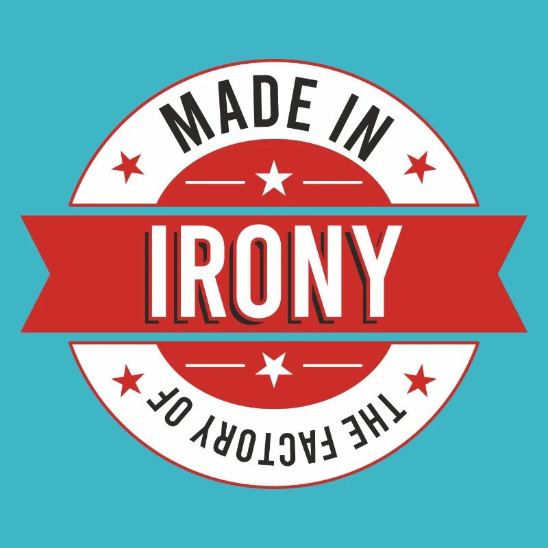 Fabriqué dans l’usine de l’ironie