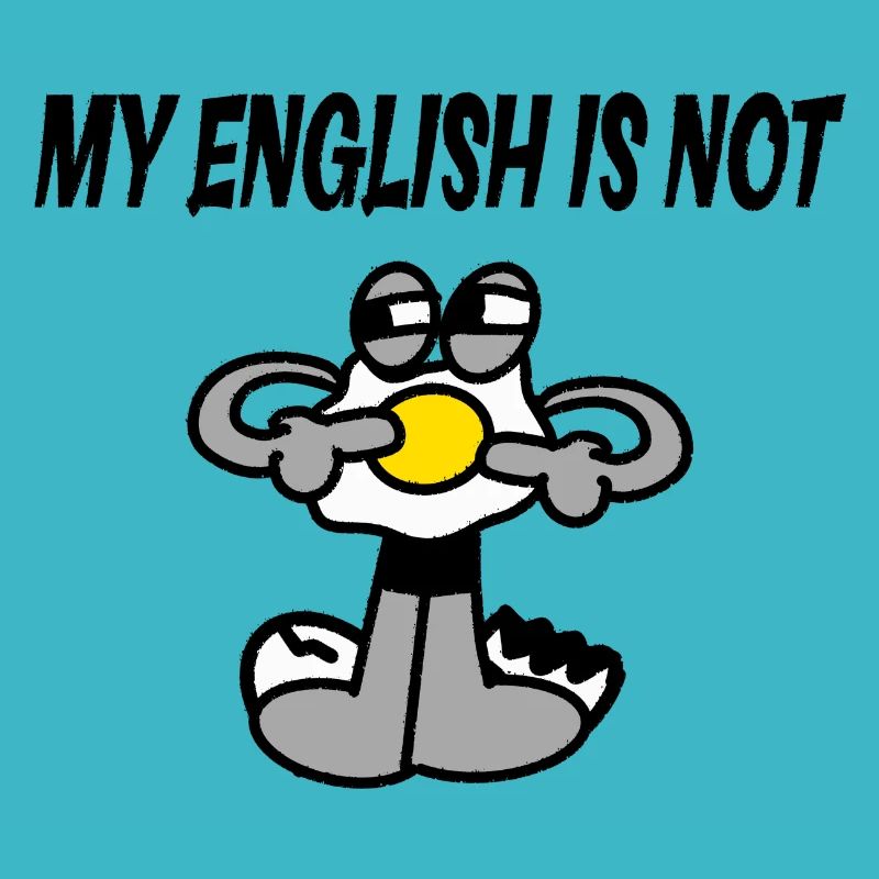 Mon anglais n’est pas le jaune de l’œuf