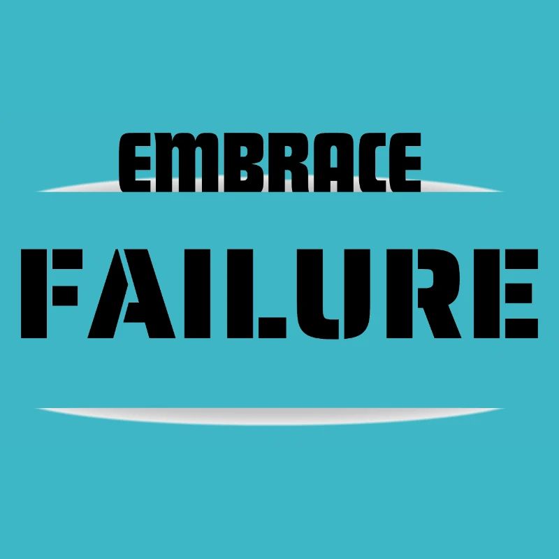 EMBRACE FAILURE