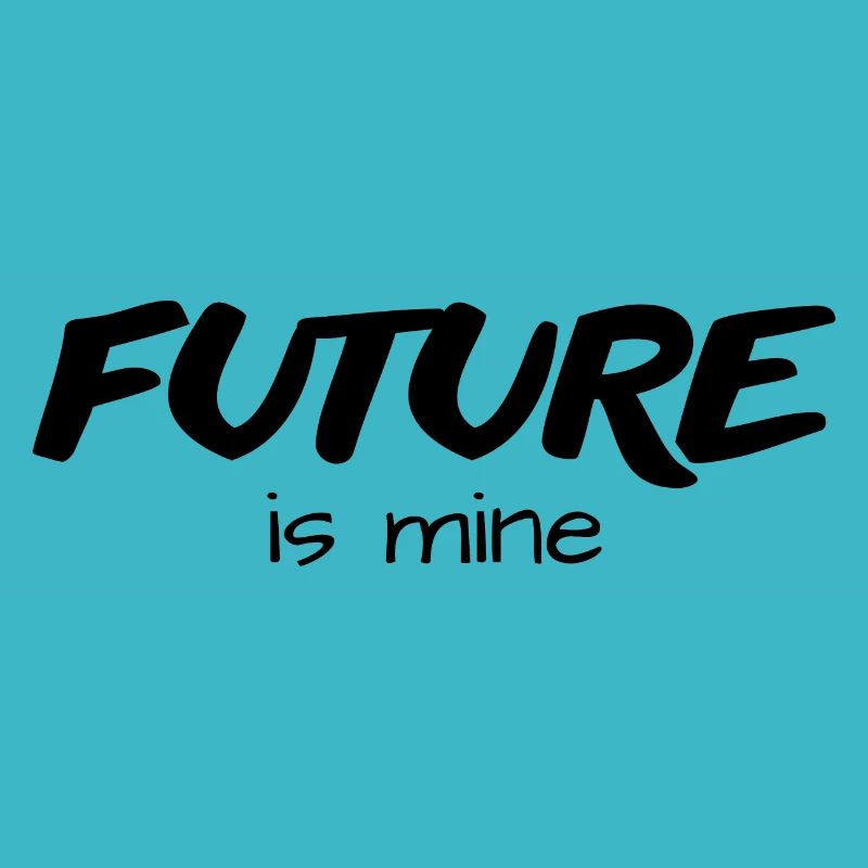 future is mine - originelle Geschenkidee -
