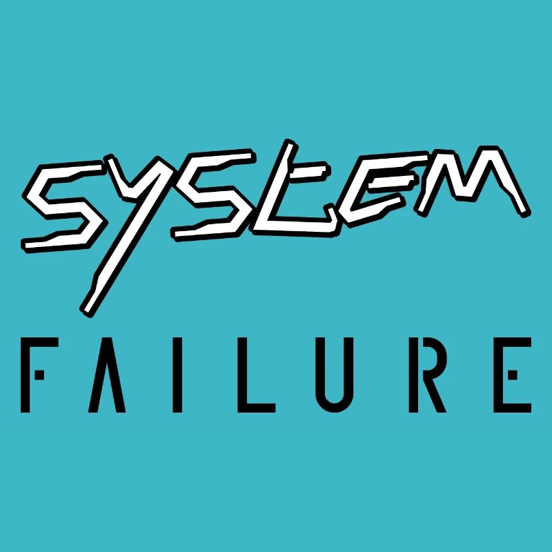 System failure