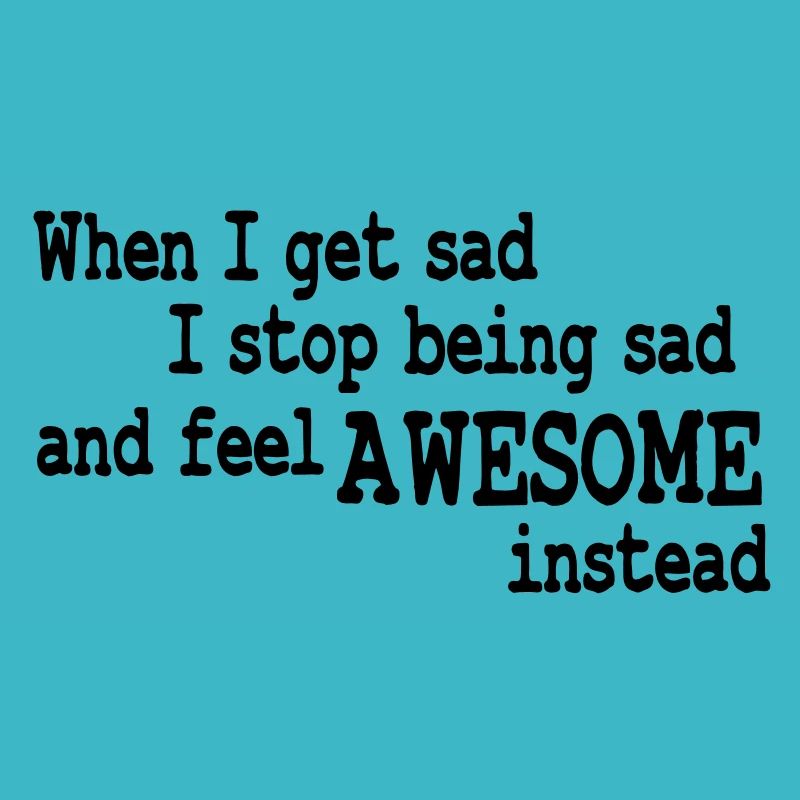 when i feel sad