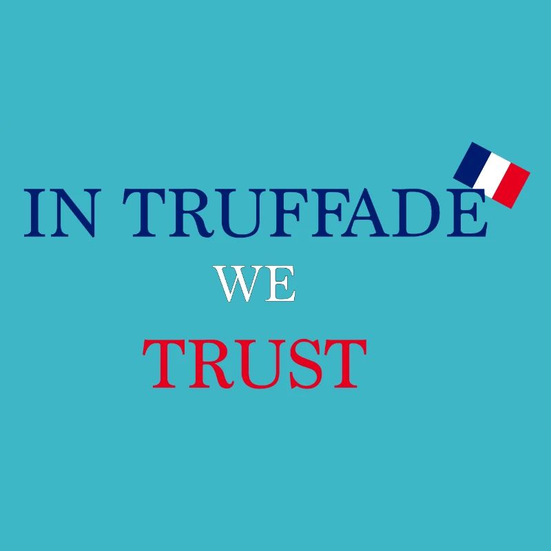 In truffade we trust