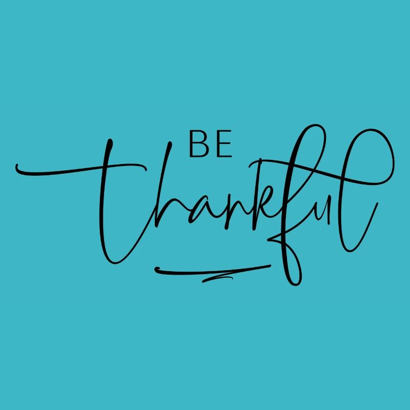 be thankful