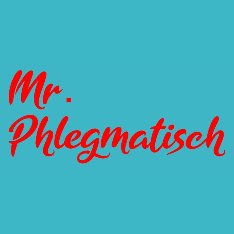 Mr. Phlegmatisch