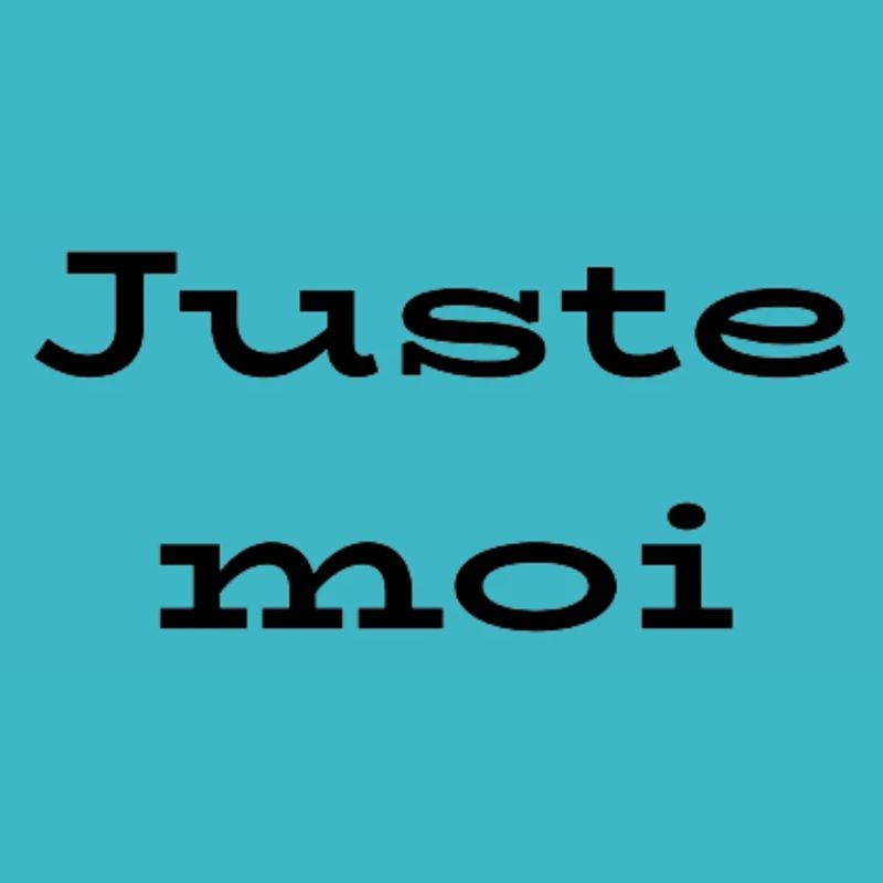 Juste moi