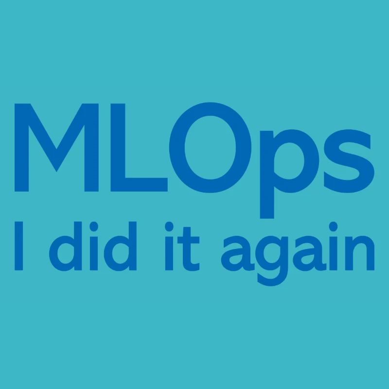 MLOps I did it again