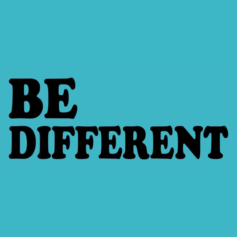 Be different
