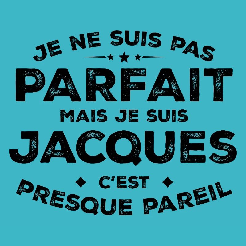 Jacques Un Prénom, Une Attitude L’Humour Jacques
