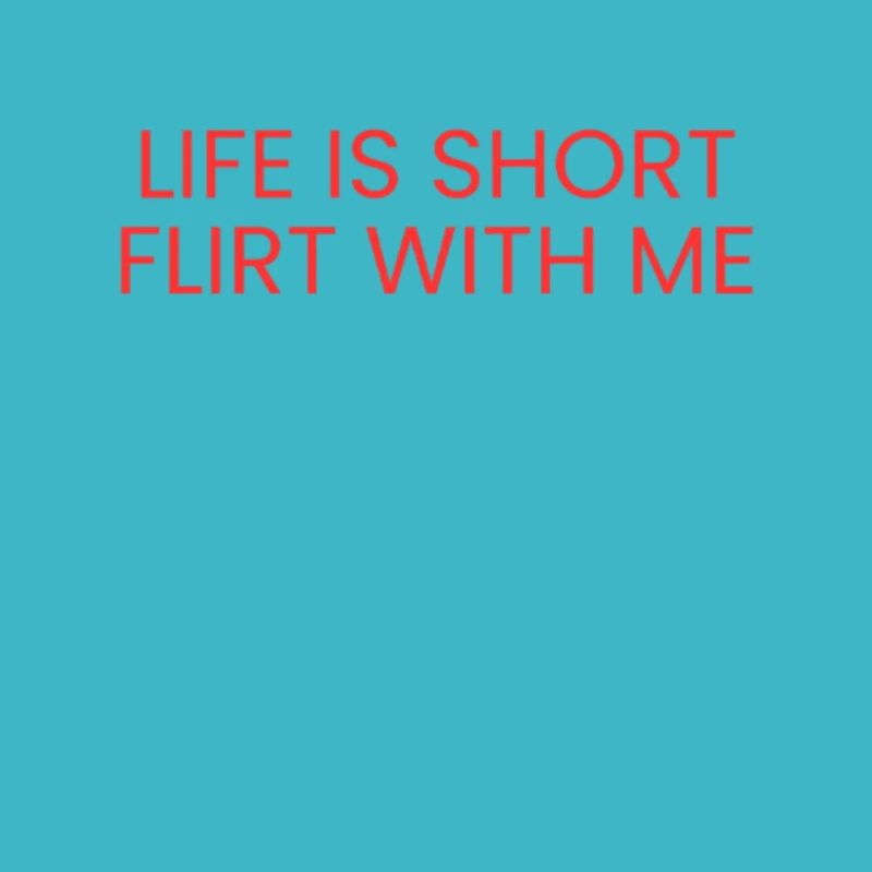 Short Life flirts with me