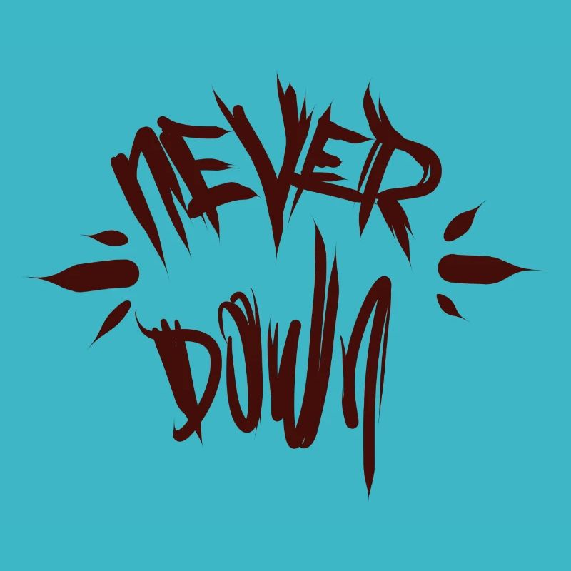 Positiv. Never down