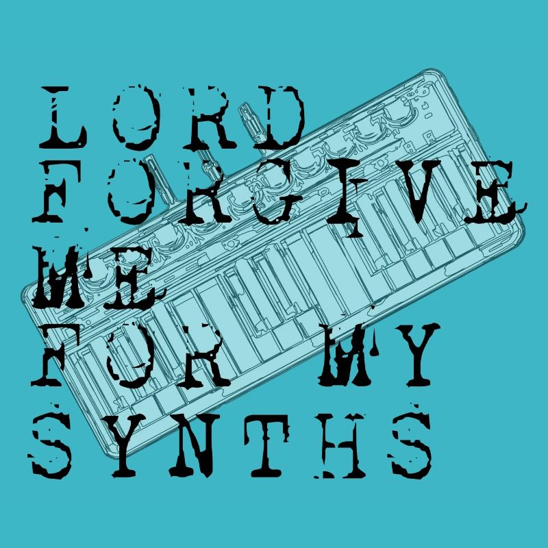 lord forgive me for my synths