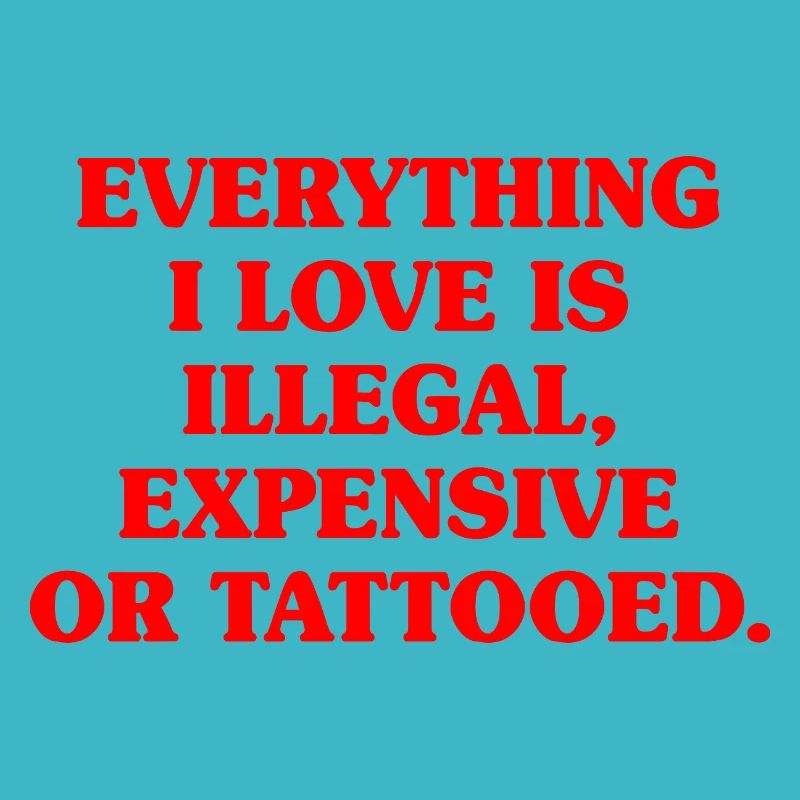 Tout ce que j’aime, c’est tatoué de Tätowiert tatoué