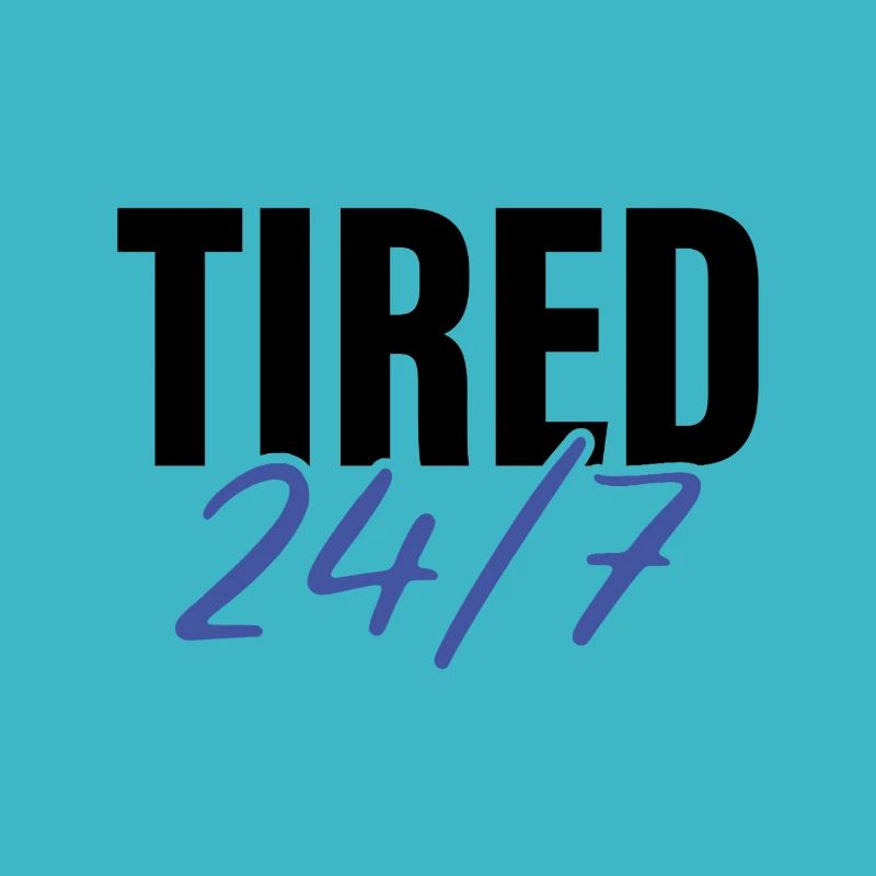 24/7 müde