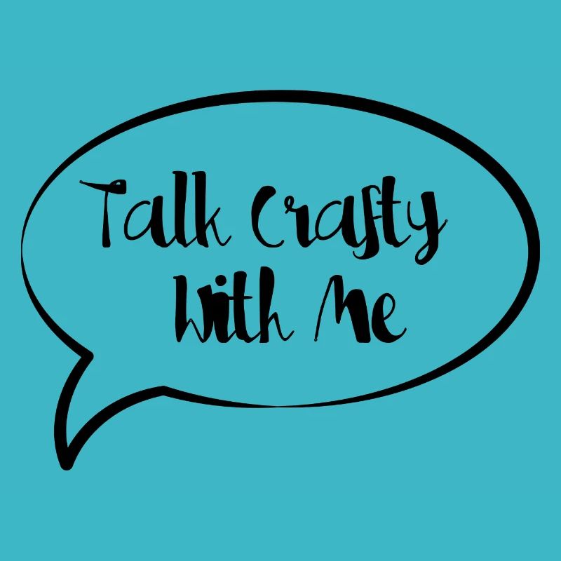 Talk Crafty With Me