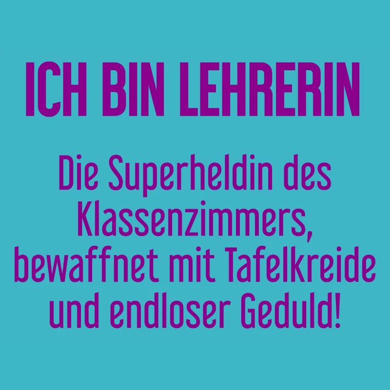 Lehrerin - Die Superheldin des Klassenzimmers!
