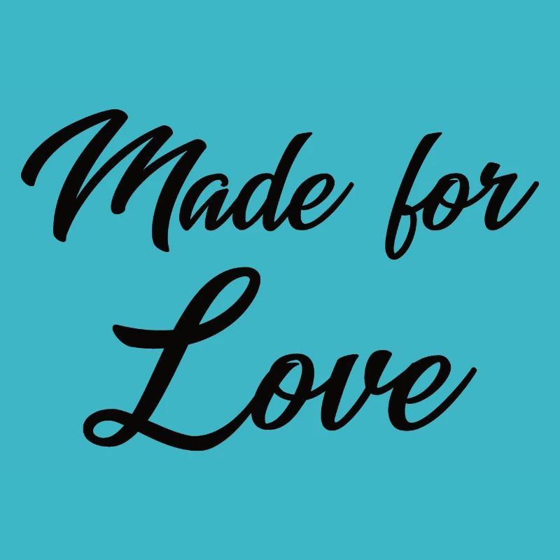 Made for love