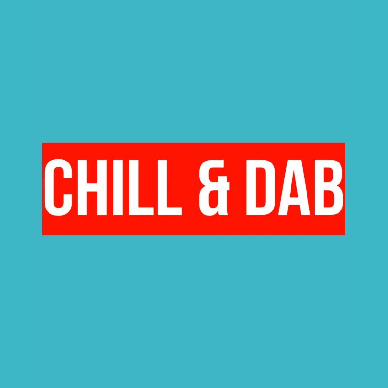 Chill and Dab