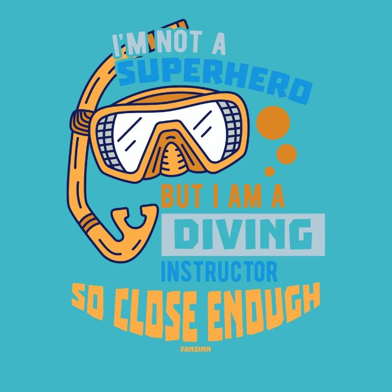 I'm Not A Superhero But I Am A Diving Instructor S