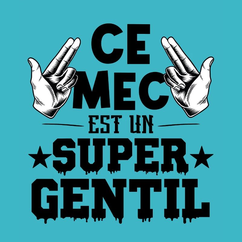 ce mec est un super gentil