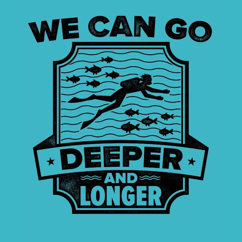 We Can Go Deeper And Longer Scuba Diver Diving Sno