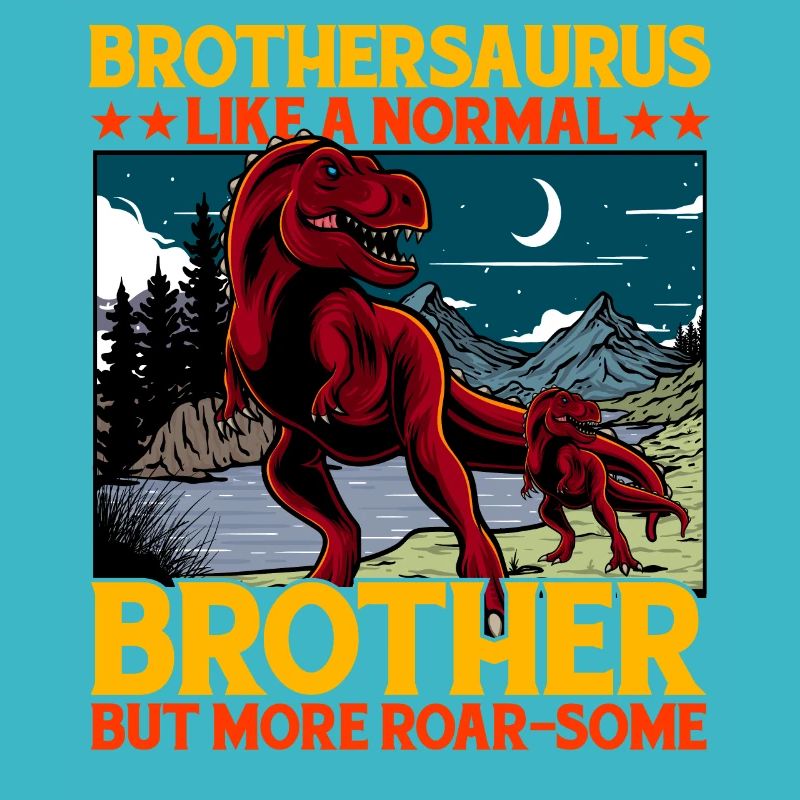 Brothersaurus comme un Brother normal mais plus Roar