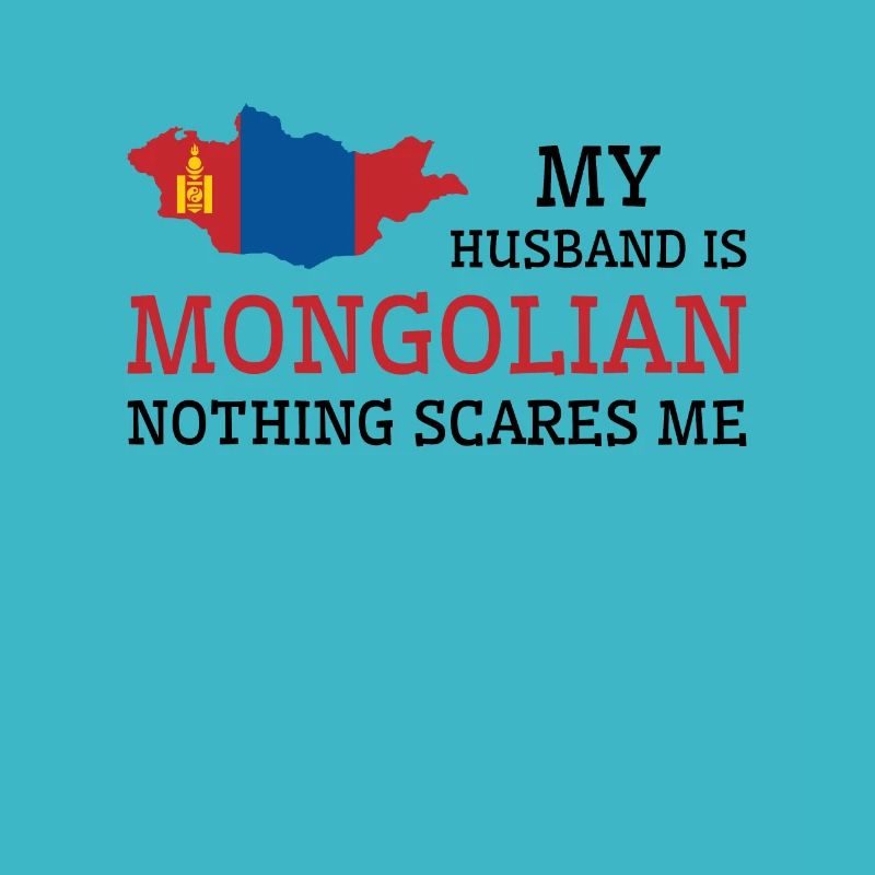 Nichts macht mir Angst Mongolischer Ehemann