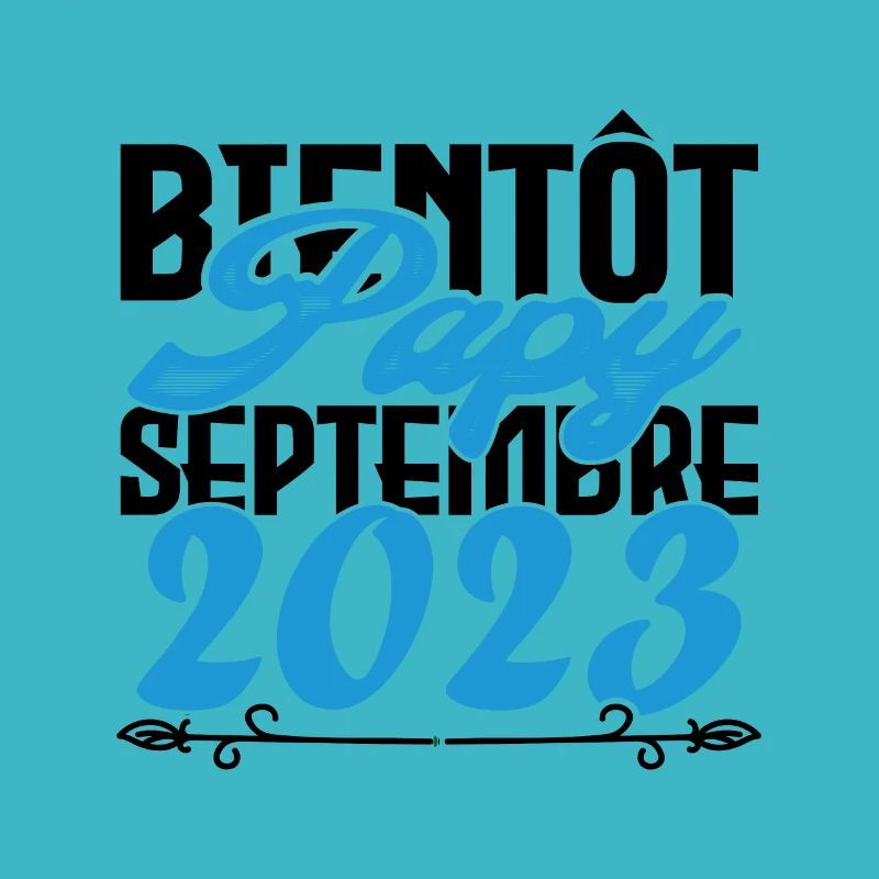 Annonce grossesse. bientôt Papy Septembre 2023.
