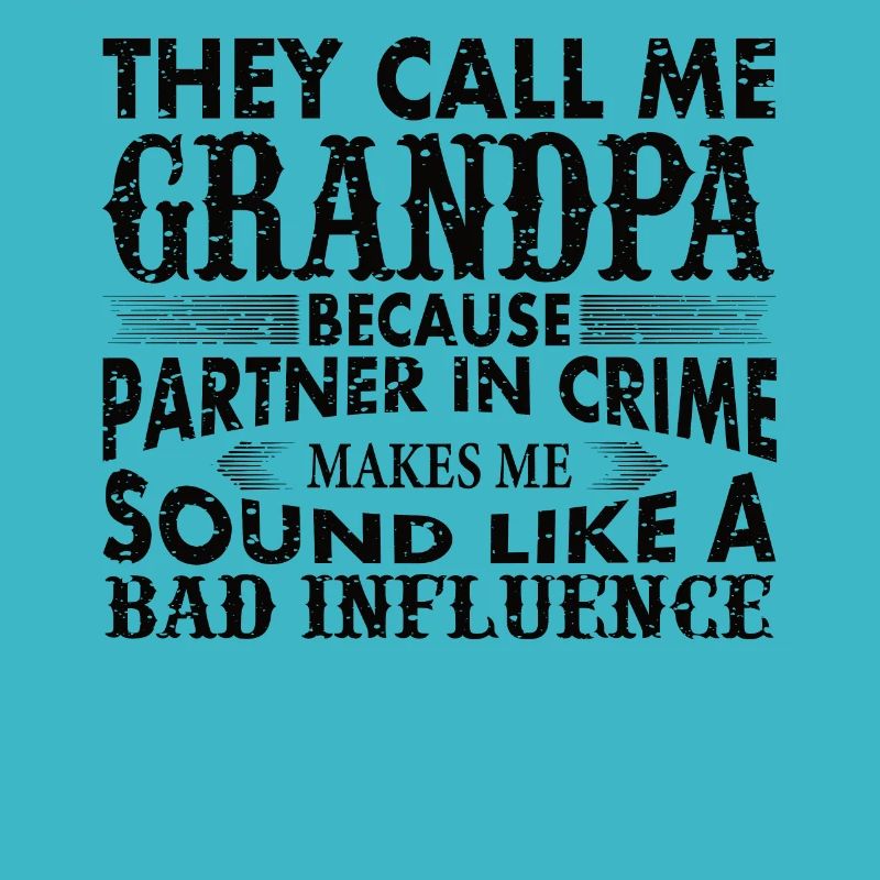 Grandpa the bad influence