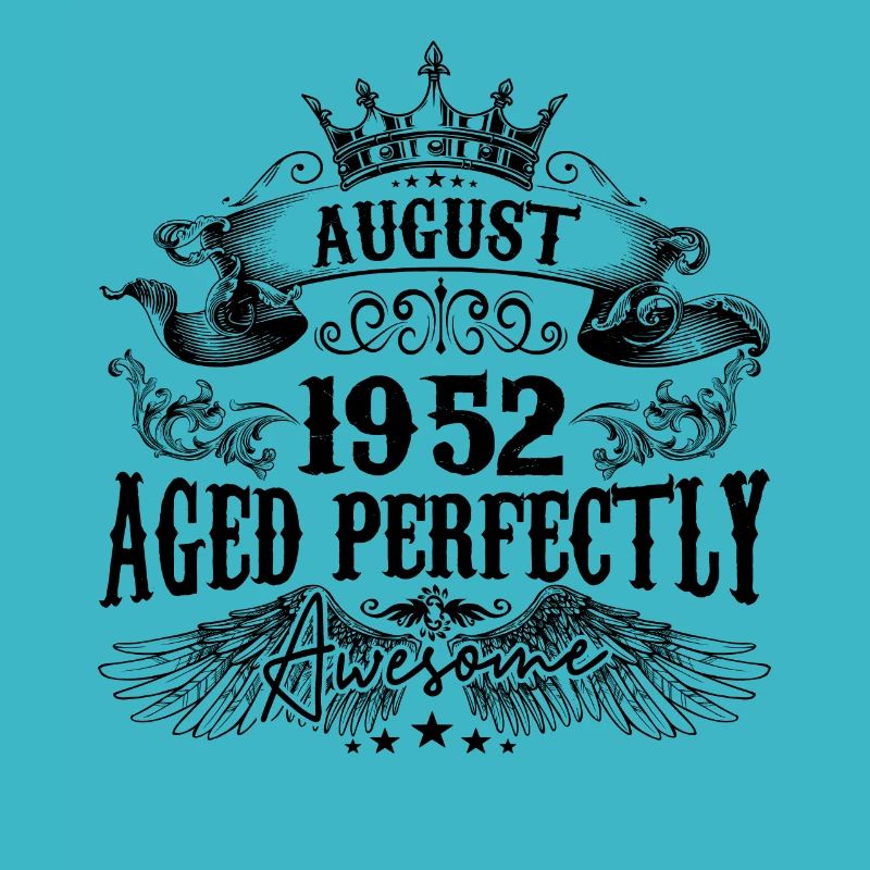 1952 | August Aged Perfectly 1952 Geburtstagsgeschenk