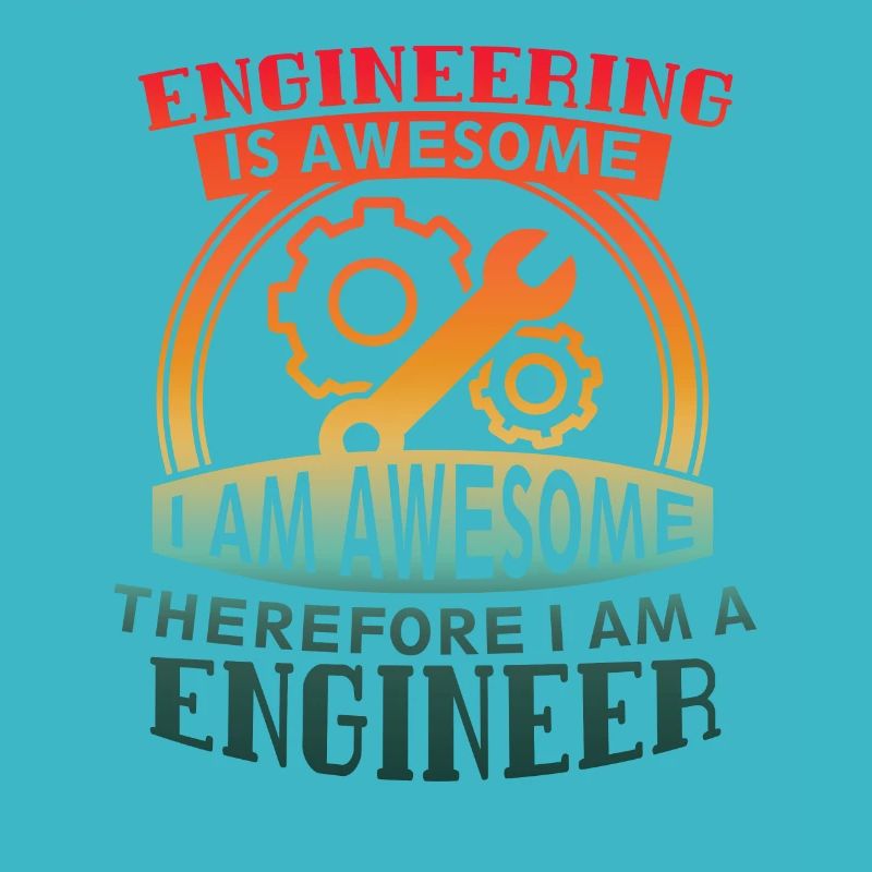 Engineering Is Awesome Cool College Of Engineering