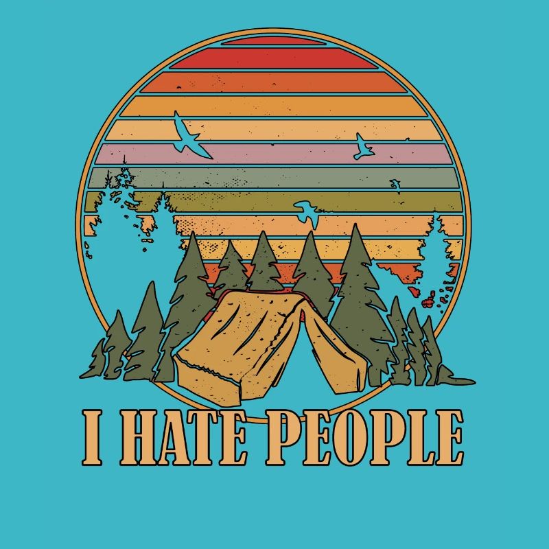 I hate People, Camping, Zelt, Zelten